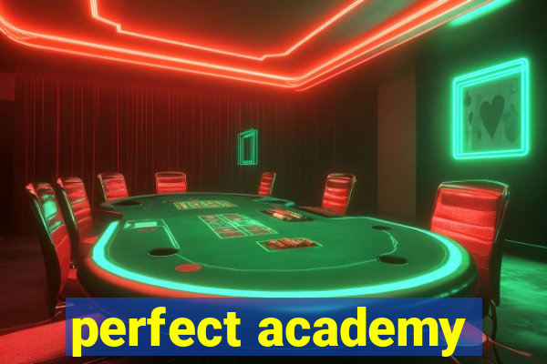 perfect academy